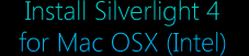 Install Silverlight 4 for Mac OSX